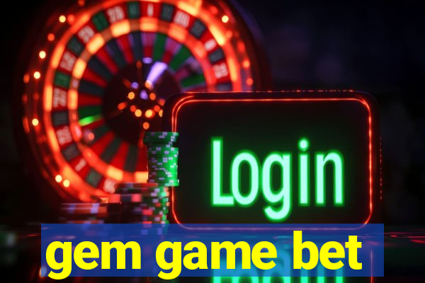 gem game bet